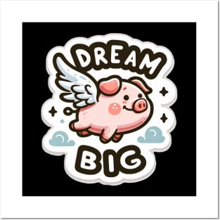 Flying Pig -  Dream Big Posters and Art